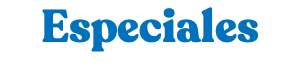 Especiales